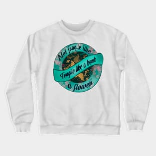 Frida Kahlo Quote Crewneck Sweatshirt